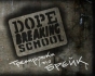 Dope Breaking School